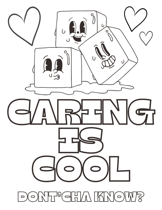 Cartoon ice cubes with smiling faces and text 'Caring is cool, don'tcha know?' on a white background.